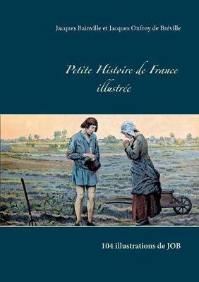 Petite Histoire de France Illustr e