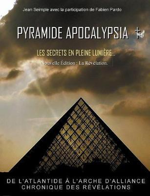 Pyramide Apocalypsia, Nouvelle  dition