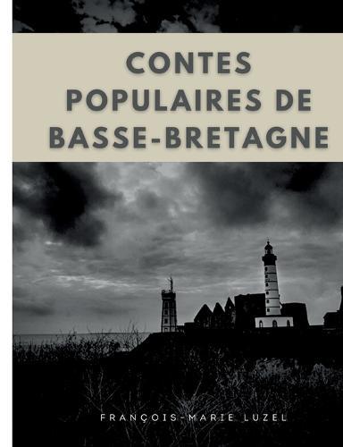 Contes populaires de Basse-Bretagne: édition intégrale des trois volumes