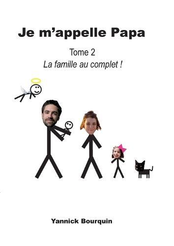 Je m'appelle Papa: Tome 2