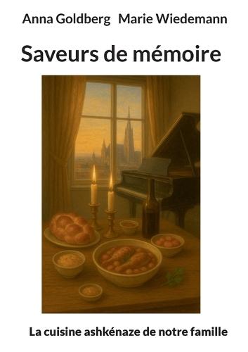 Saveurs de mémoire: La cuisine ashkénaze de notre famille