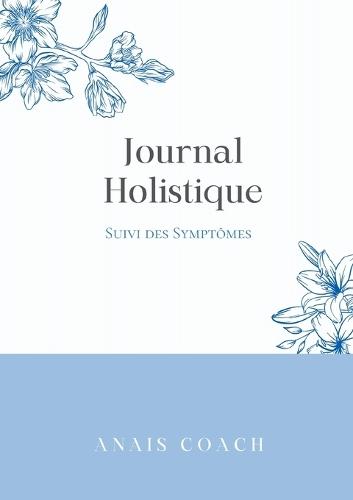 Journal Holistique: Suivi des symptômes