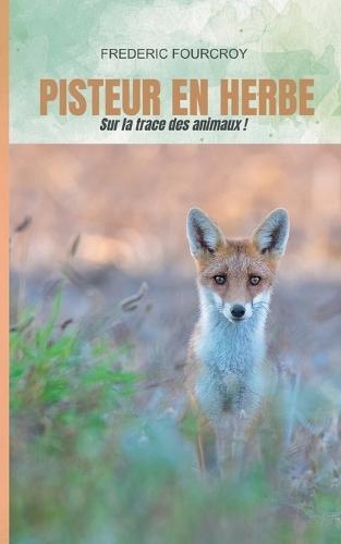 Pisteur en herbe: Sur la trace des animaux !