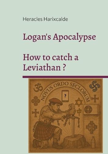 Logan's Apocalypse: How to catch a Leviathan ?