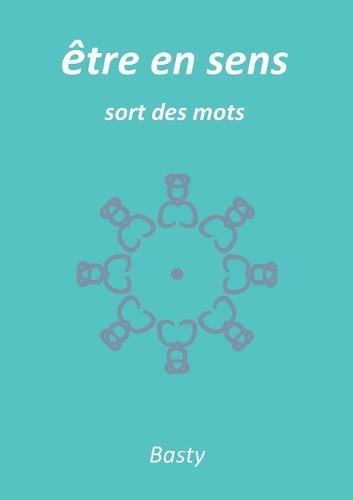 être en sens: sort des mots