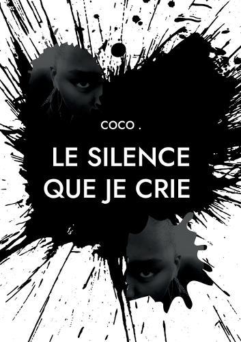 Le silence que je crie