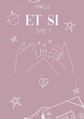 Et si: tome 2