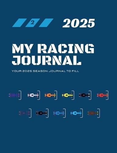 My Racing Journal 2025: Your season journal to fill