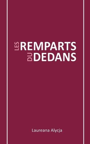 Les Remparts du Dedans