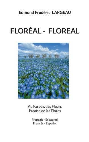 Floréal- Floreal: Au Paradis des Fleurs Paraíso de las Flores