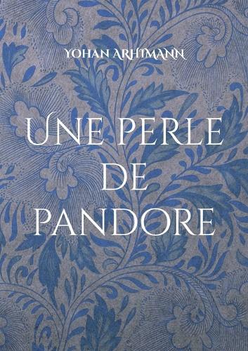 Une perle de pandore