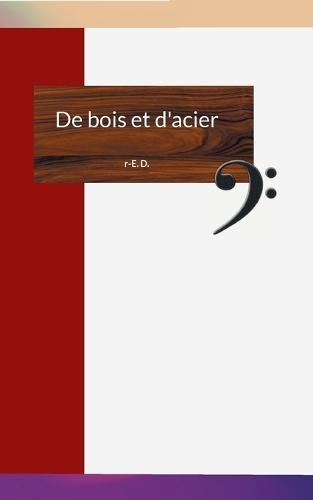 De bois et d'acier