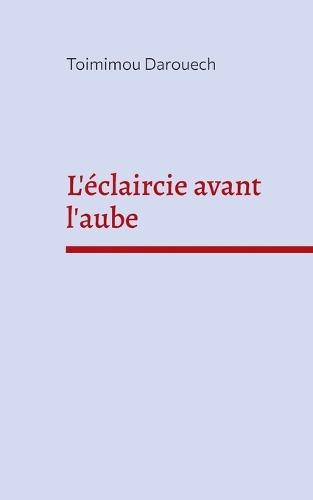 L'éclaircie avant l'aube: ""Kairi oufa na hamou"" - Le cycle de la pluie à l'aube