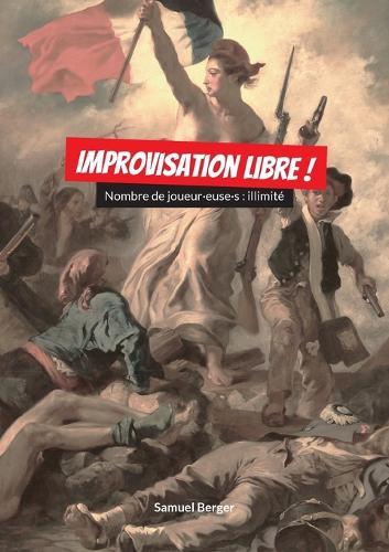 Improvisation Libre !: Nombre de joueur-euse-s: illimité