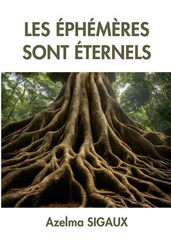Les Éphémères sont éternels