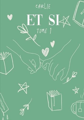 Et si: tome 1