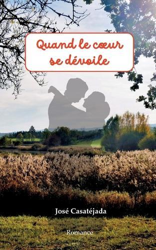 Quand le coeur se dévoile