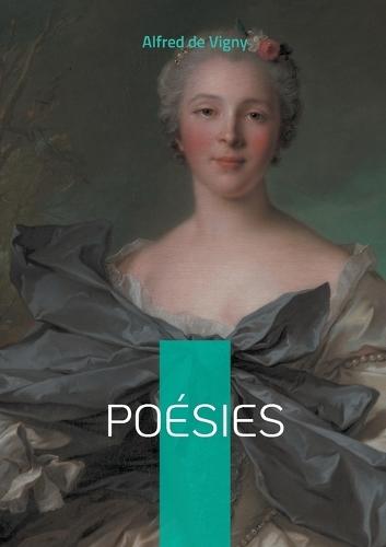 Poésies: Vers immortels et réflexions profondes: l'essence du romantisme philosophique français