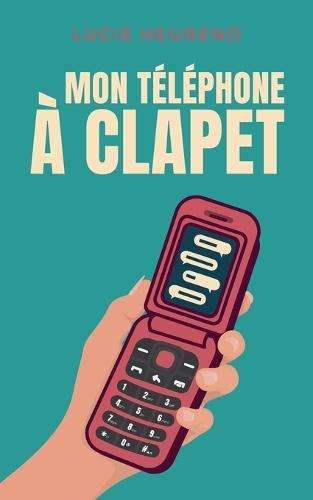 Mon téléphone à clapet
