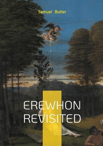 Erewhon Revisited: Satire of Utopian Society and Critical Return to Civilization