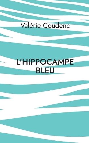 L'hippocampe bleu