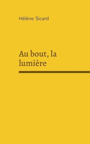 Au bout, la lumière