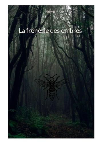 La frénésie des ombres