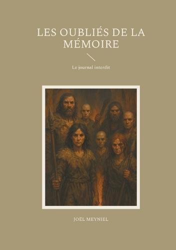 Les Oubliés de la mémoire: Le journal interdit
