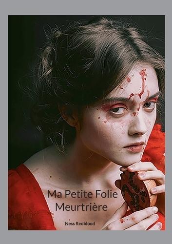 Ma Petite Folie Meurtrière