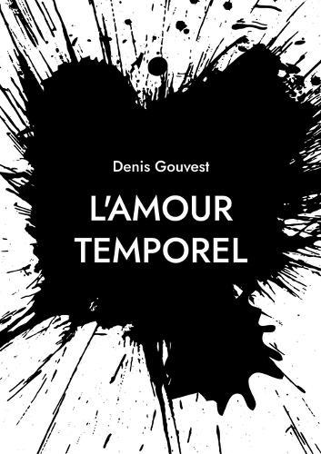 L'amour temporel: L'amour impossible