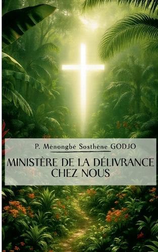 Ministère de la délivrance chez nous