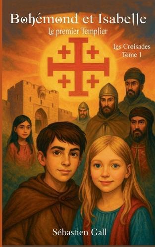 Bohémond et Isabelle: Le premier Templier