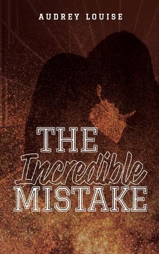 The Incredible Mistake