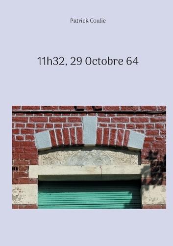 11h32, 29 Octobre 64
