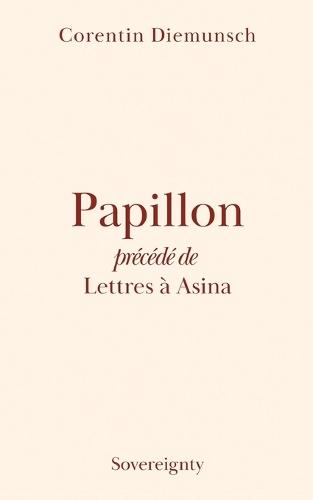 Papillon: précédé de Lettres à Asina