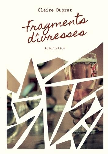 Fragments d'ivresses