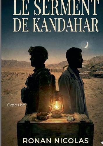Le serment de Kandahar: Clay et Liam