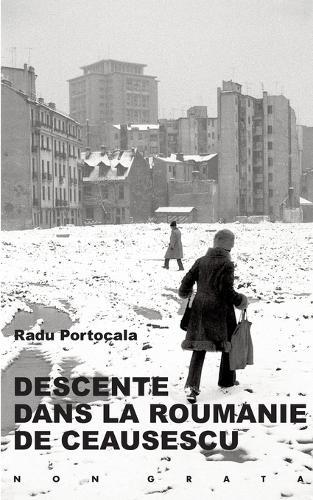 Descente dans la Roumanie de Ceausescu