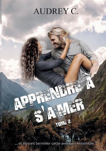 Apprendre à s'aimer Tome 2