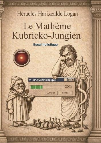 Le mathème Kubricko-Jungien: pour mettre à jour notre logiciel