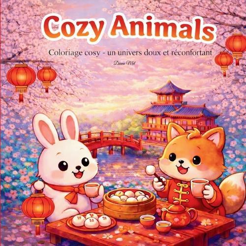 Cozy Animals: Coloriage cosy - un univers doux et réconfortant