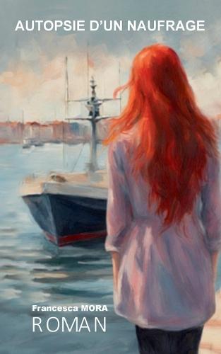 Autopsie d'un Naufrage