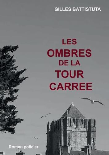 Les ombres de la tour carree