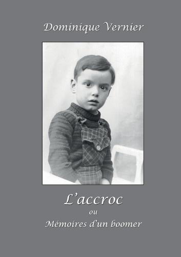 L'Accroc ou Mémoires d'un boomer