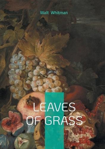Leaves of grass: American poetry freedom and modernity
