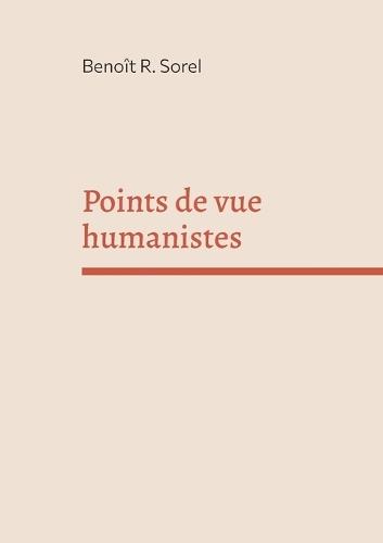 Points de vue humanistes: Manuel d'humanisme pour le 21e siècle TOME II