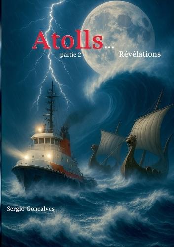 Atolls...Révélations: Révélations