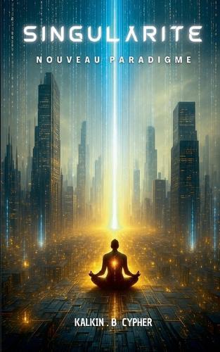 Singularité: Nouveau paradigme