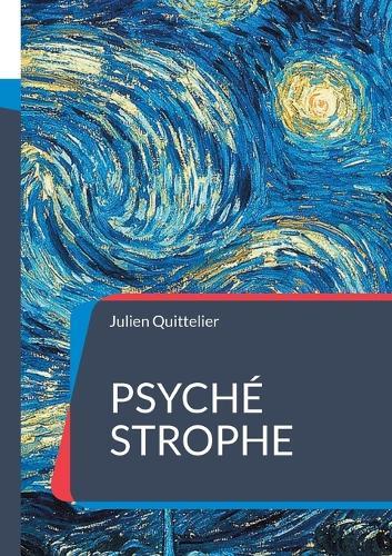 Psyché Strophe: Premier cahier Littéraire