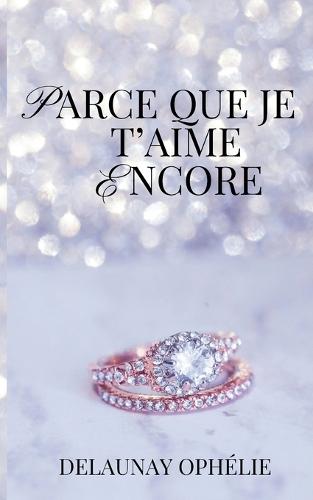 Parce que je t'aime encore